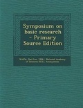 Cover: Symposium on Basic Research - Primary Source Edition - Nabu Press