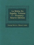 Cover: La Biblia En Espana, Volume 1 - Primary Source Edition - Nabu Press