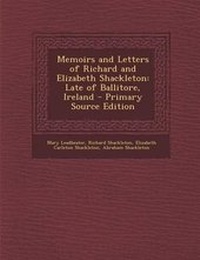 Enlarge image Cover: Memoirs and Letters of Richard and Elizabeth Shackleton - Nabu Press