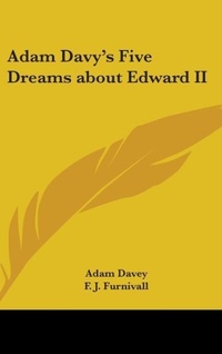 Abbildung von: Adam Davy's Five Dreams about Edward II - Kessinger Publishing