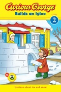 Cover: Curious George Builds an Igloo - HMH Books for Young Readers