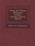Cover: Wenn Die Weiber Menschen Werden - Primary Source Edition - Nabu Press