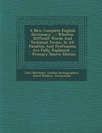 Enlarge image Cover: A New Complete English Dictionary ... - Nabu Press