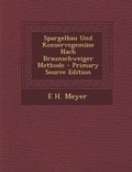 Cover: Spargelbau Und Konservegemuse Nach Braunschweiger Methode - Primary Source Edition - Nabu Press