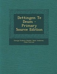 Enlarge image Cover: Dettingen Te Deum - Primary Source Edition - Nabu Press