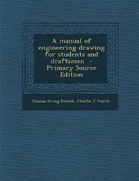 Enlarge image Cover: A Manual of Engineering Drawing for Students and Draftsmen - Primary Source Edition - Nabu Press