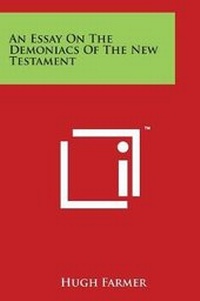 Bild: An Essay On The Demoniacs Of The New Testament - Literary Licensing, LLC