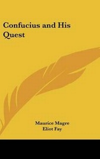 Abbildung von: Confucius and His Quest - Kessinger Publishing