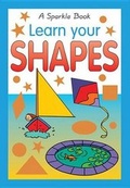 Cover: A Sparkle Book: Learn Your Shapes - JG Kids