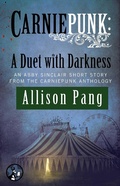 Cover: Carniepunk: A Duet with Darkness - Pocket Star Books