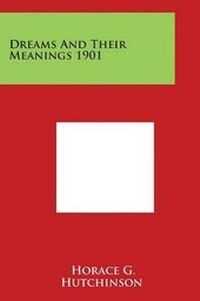 Abbildung von: Dreams And Their Meanings 1901 - Literary Licensing, LLC