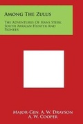 Cover: Among the Zulus - Literary Licensing, LLC