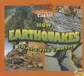 Cover: How Earthquakes Shape the Earth - AV2 by Weigl Educational Publishers
