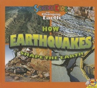 Enlarge image Cover: How Earthquakes Shape the Earth - AV2 by Weigl Educational Publishers