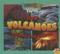Cover: How Volcanoes Shape the Earth - AV2 by Weigl Educational Publishers