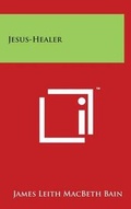 Cover: Jesus-Healer - Literary Licensing, LLC