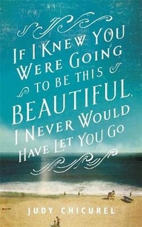 Bild vergrößern Bild: If I Knew You Were Going To Be This Beautiful, I Never Would Have Let You Go - Tinder Press