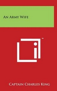 Abbildung von: An Army Wife - Literary Licensing, LLC