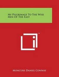 Abbildung von: My Pilgrimage To The Wise Men Of The East - Literary Licensing, LLC