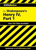 Cover: CliffsNotes on Shakespeare's Henry IV, Part 1 - Cliffs Notes
