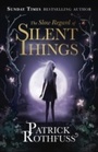 Cover: The Slow Regard of Silent Things - Gollancz