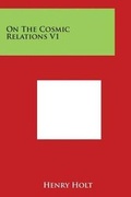 Cover: On the Cosmic Relations V1 - Literary Licensing, LLC