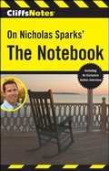 Cover: CliffsNotes on Nicholas Sparks' The Notebook - Cliffs Notes