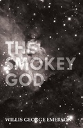 Cover: The Smokey God - Read Books Ltd.