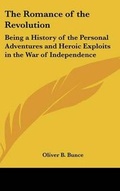 Cover: The Romance of the Revolution - Kessinger Publishing