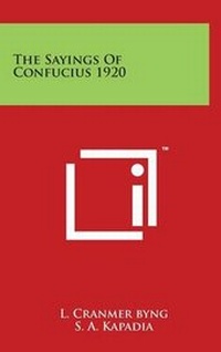 Abbildung von: The Sayings Of Confucius 1920 - Literary Licensing, LLC