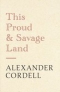 Cover: This Proud and Savage Land - Hodder & Stoughton Ltd