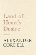 Cover: Land of Heart's Desire - Hodder & Stoughton Ltd
