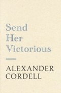 Cover: Send Her Victorious - Hodder & Stoughton Ltd