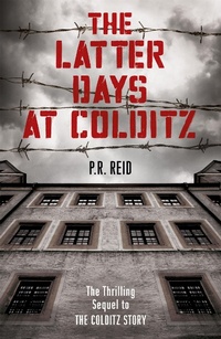 Abbildung von: The Latter Days at Colditz - Hodder & Stoughton
