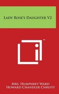 Cover: Lady Rose's Daughter V2 - Literary Licensing, LLC