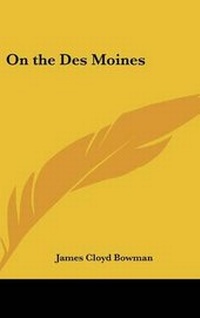 Enlarge image Cover: On the Des Moines - Kessinger Publishing