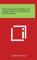Cover: The English Works Of John Wyclif Hitherto Unprinted - Literary Licensing, LLC