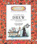 Cover: Charles Drew: Doctor Who Got the World Pumped Up to Donate Blood (Getting to Know the World's Greatest Inventors & Scientists) - Orchard Books