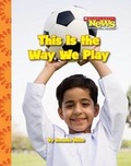 Cover: This Is the Way We Play - Orchard Books