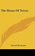 Cover: The House Of Terror - Kessinger Publishing
