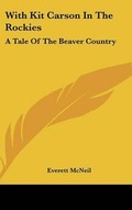 Cover: With Kit Carson In The Rockies - Kessinger Publishing