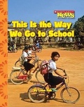 Cover: This Is the Way We Go to School (Scholastic News Nonfiction Readers: Kids Like Me) - C. Press/F. Watts Trade