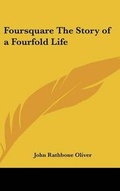 Cover: Foursquare The Story of a Fourfold Life - Kessinger Publishing
