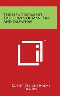 Bild: The New Testament Doctrines of Man, Sin and Salvation - Literary Licensing, LLC