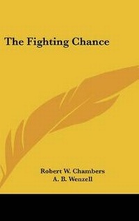 Enlarge image Cover: The Fighting Chance - Kessinger Publishing Co