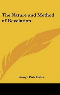 Abbildung von: The Nature and Method of Revelation - Kessinger Publishing