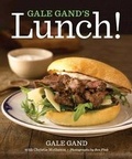 Cover: Gale Gand's Lunch! - Houghton Mifflin Harcourt Publishing Company