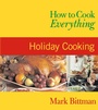 Cover: How to Cook Everything: Holiday Cooking - Mariner Books