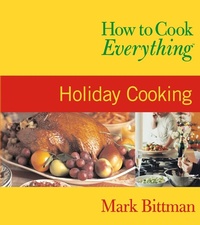 Enlarge image Cover: How to Cook Everything: Holiday Cooking - Mariner Books