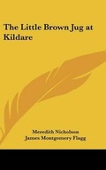 Cover: The Little Brown Jug at Kildare - Kessinger Publishing